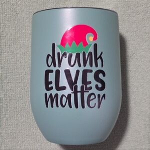 Festive "Drunk Elves Matter" Stainless Wine Tumbler